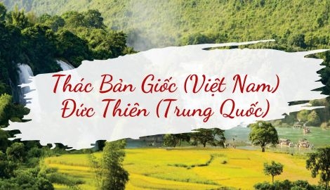 Du Lịch Thác Bản Giốc (Việt Nam) - Đức Thiên (Trung Quốc)