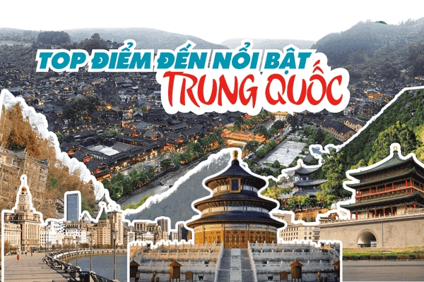 Lần đầu du lịch Trung Quốc nên đi đâu? Top điểm đến nổi bật giúp bạn cảm nhận trọn vẹn vẻ đẹp Trung Quốc