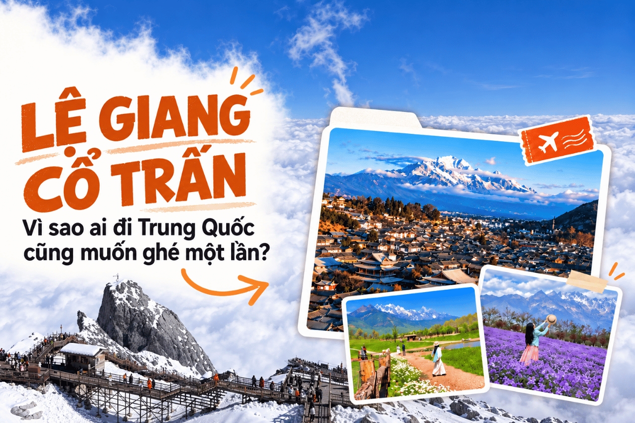 Lệ Giang Cổ Trấn – Vì Sao Ai Đi Trung Quốc Cũng Muốn Ghé Một Lần?