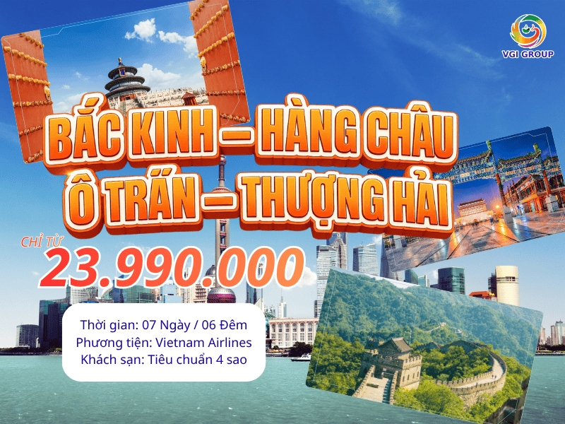 BẮC KINH – HÀNG CHÂU – Ô TRẤN – THƯỢNG HẢI