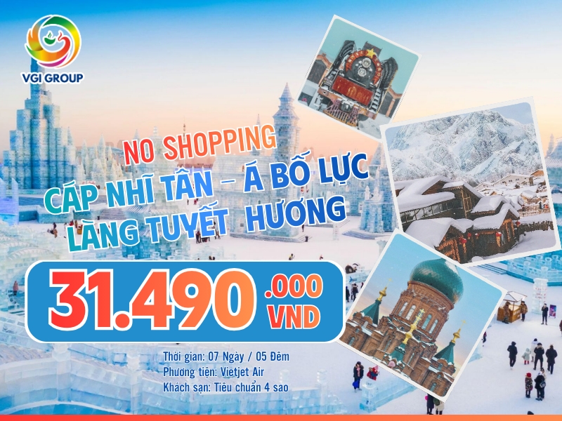 CÁP NHĨ TÂN - Á BỐ LỰC - LÀNG TUYẾT  HƯƠNG - NO SHOPPING 