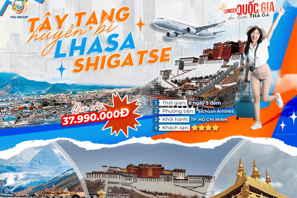  SIÊU TOUR TÂY TẠNG HUYỀN BÍ - GIÁ CHỈ VỚI 37tr990 - TP. HỒ CHÍ MINH – THÀNH ĐÔ – LHASA – SHIGATSE