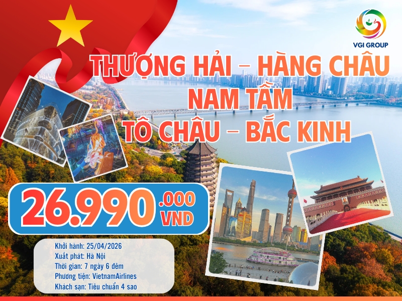 THƯỢNG HẢI – HÀNG CHÂU – NAM TẦM – TÔ CHÂU – BẮC KINH