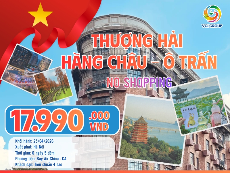 THƯỢNG HẢI – HÀNG CHÂU – Ô TRẤN - NO SHOPPING